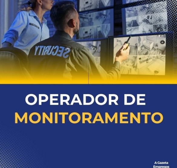 OPERADOR DE MONITORAMENTO - FERISTA