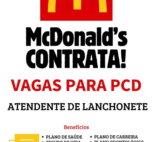 MCDONALD'S CONTRATA ATENDENTE DE LANCHONETE PCD