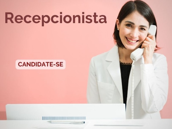 VAGA DE RECEPCIONISTA