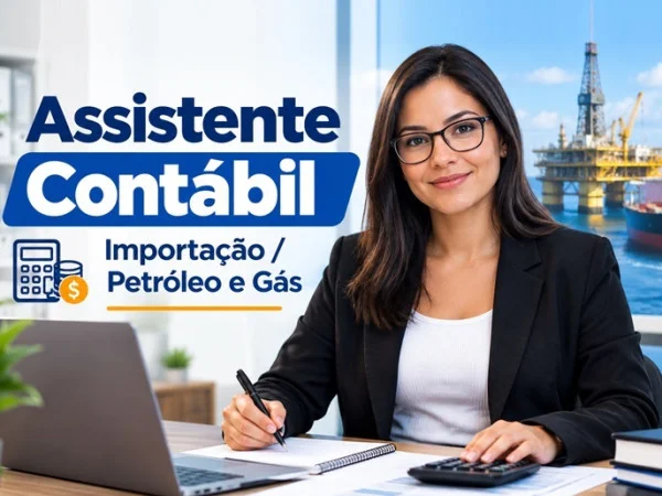 Assistente Contábil – Importação / Petróleo e Gás