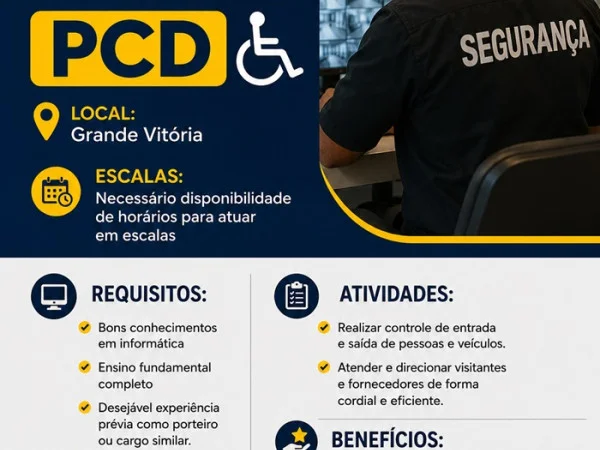 VAGAS PARA PORTEIRO e VIGILANTE - PCD