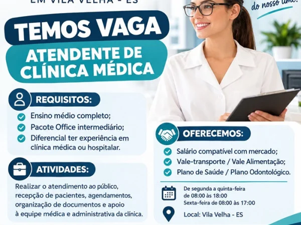 CLÍNICA MÉDICA CONTRATA ATENDENTE