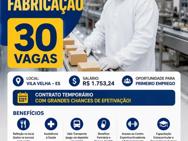 OPORTUNIDADE - AUXILIAR DE FABRICAÇÃO - 30 VAGAS