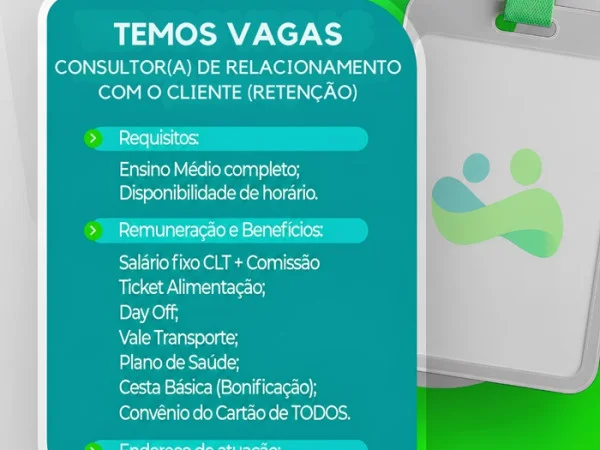 Vaga para Consultor(a) de Relacionamento com o Cliente (Retenção)