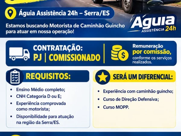 VAGA ABERTA – MOTORISTA DE CAMINHÃO GUINCHO