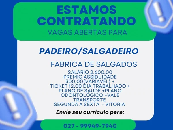 Vaga Fábrica de Salgados contrata Padeiro / Salgadeiro