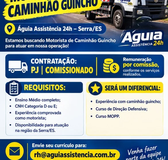 VAGA ABERTA – MOTORISTA DE CAMINHÃO GUINCHO