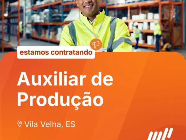 AUXILIAR DE PRODUÇÃO | VILA VELHA